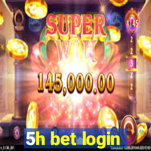 5h bet login